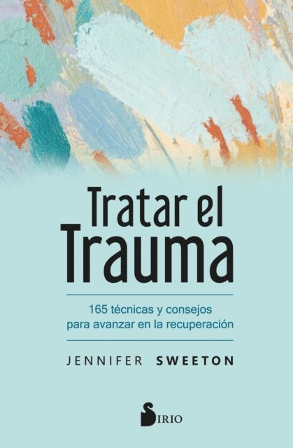 Jennifer Sweeton - Tratar el trauma, E-bok