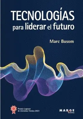 Marc Busom Rodríguez - Tecnologías para liderar el futuro, Häftad. Tillgänglighet: Lägg i varukorg