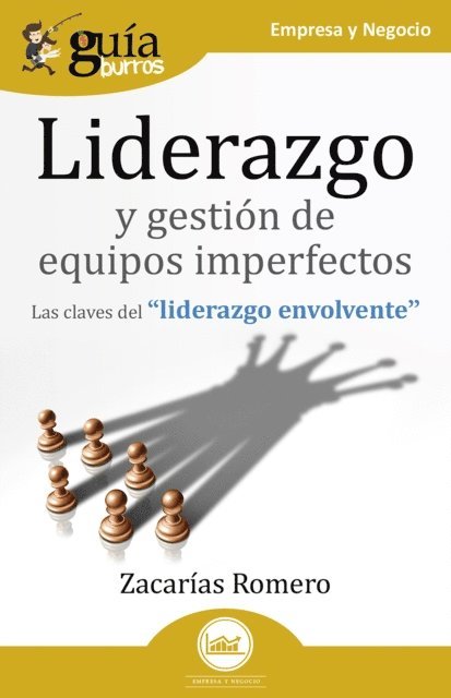 Zacarias Romero - GuíaBurros: Liderazgo y gestión de equipos imperfectos, E-bok