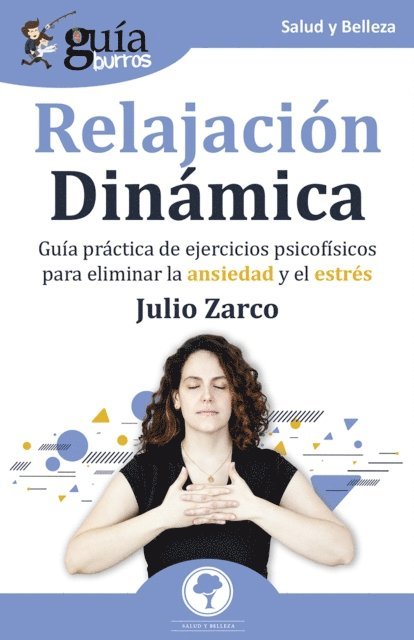 Julio Zarco - GuíaBurros Relajación Dinámica, E-bok