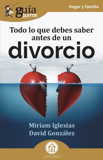 David Gonzalez, Miriam Iglesias - GuiaBurros: Todo lo que debes saber antes de un divorcio, E-bok