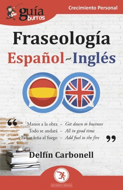 Delfin Carbonell - GuíaBurros: Fraseología Español-Inglés, E-bok