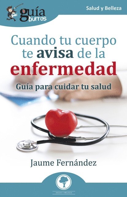 Jaume Fernandez - GuíaBurros: Cuando tu cuerpo te avisa de la enfermedad, E-bok