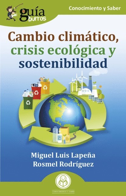 Rosmel Rodriguez, Miguel Luis Lapena - GuíaBurros: Cambio climático, crisis ecológica y sostenibilidad, E-bok