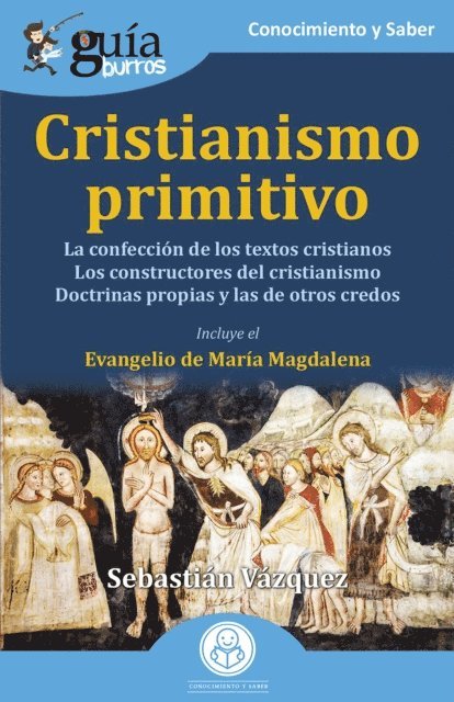 Sebastian Vazquez - GuíaBurros: Cristianismo primitivo, E-bok