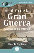 GuÿaBurros: El libro de la Gran Guerra