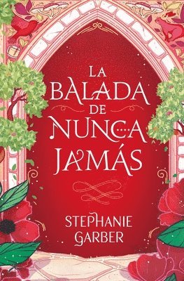 Stephanie Garber - Balada de Nunca Jamás, La -V3*, Häftad