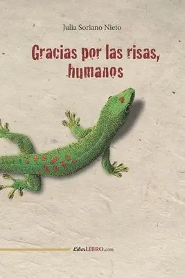 Julia Soriano Nieto - Gracias por la risas, humanos, Häftad. Tillgänglighet: Lägg i varukorg