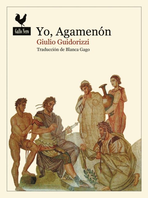 Giulio Guidorizzi - Yo, Agamenón, E-bok