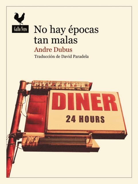 Andre Dubus - No hay épocas tan malas, E-bok