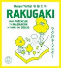 Rakugaki: Cómo Potenciar Tu Imaginación a Través del Dibujo / Rakugaki: How to E Nhance Your Imagination Through Drawing