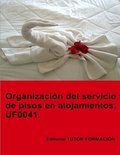 Organización del servicio de pisos en alojamientos. UF0041.