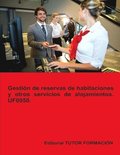 Gestión de reservas de habitaciones y otros servicios de alojamientos. UF0050.