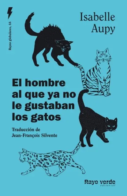Isabelle Aupy - El hombre al que ya no le gustaban los gatos, E-bok. Tillgänglighet: Lägg i varukorg