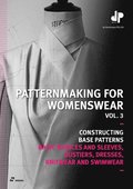 Patternmaking for Womenswear, Vol 3: Basic Bodices and Sleeves, Bustiers, Dresses, Knitwear and Swimwear