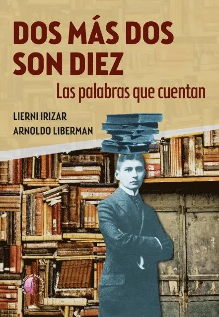 Arnoldo Liberman, Lierni Irizar - DOS MÁS DOS SON DIEZ, E-bok. Tillgänglighet: Lägg i varukorg
