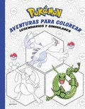 Pokmon. Aventuras Para Colorear: Legendarios Y Singulares / Pokmon Coloring Adventures #2: Legendary & Mythical Pokmon