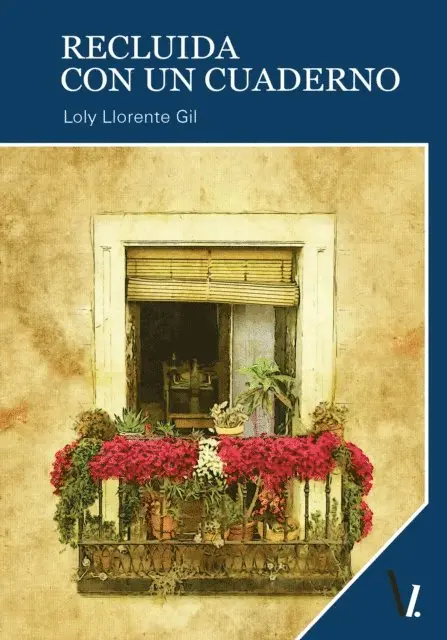 Loly Llorente Gil - Recluida con un cuaderno, E-bok. Tillgänglighet: Lägg i varukorg