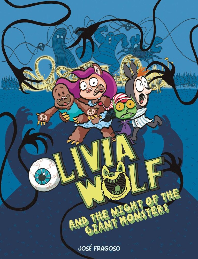 Jose Fragoso - Olivia Wolf and the Neverending Night, Inbunden
