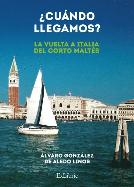 Alvaro Gonzalez de Aledo Linos - ¿Cuándo llegamos? (La vuelta a Italia del Corto Maltés), E-bok. Tillgänglighet: Lägg i varukorg