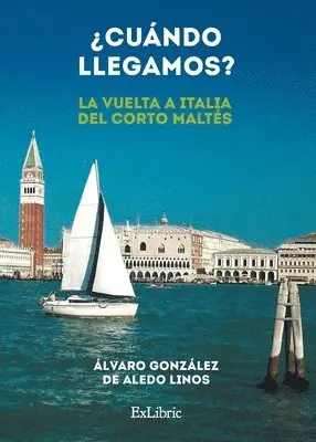 Álvaro González de Aledo Linos - ¿Cuándo llegamos? (La vuelta a Italia del Corto Maltés), Häftad. Tillgänglighet: Lägg i varukorg