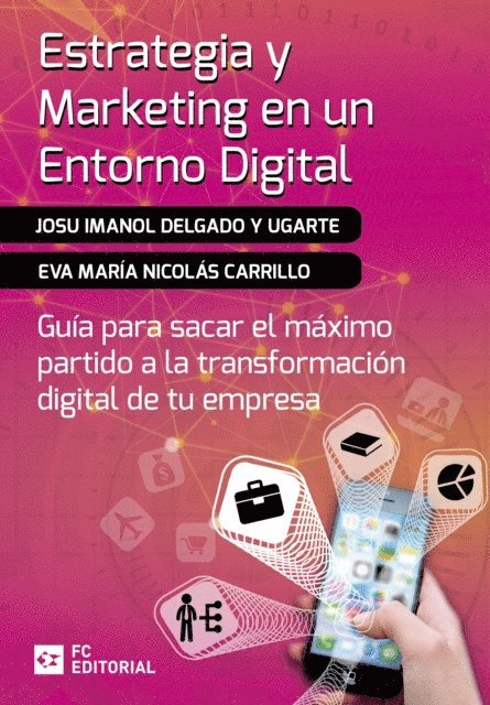 Eva Maria Nicolas Carrillo, Josu Imanol Delgado y Ugarte - Estrategia y marketing en un entorno digital, E-bok