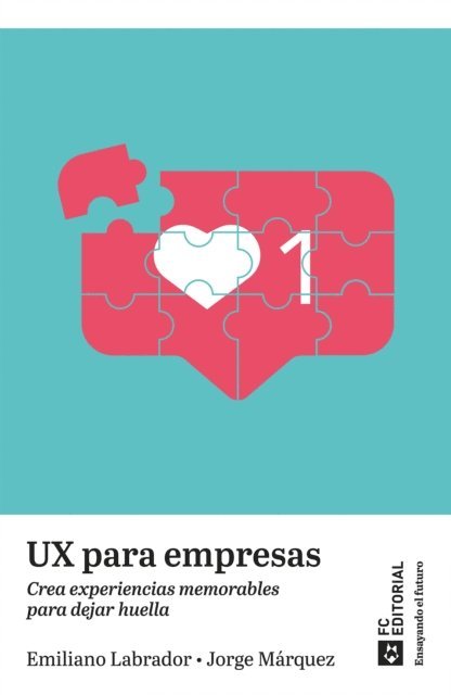 Emiliano Labrador, Jorge Marquez - UX para empresas, E-bok