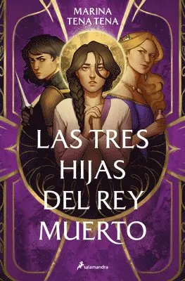 Marina Tena Tena - Las Tres Hijas del Rey Muerto / Three Daughters of the Dead King, Häftad. Tillgänglighet: Tillfälligt slut