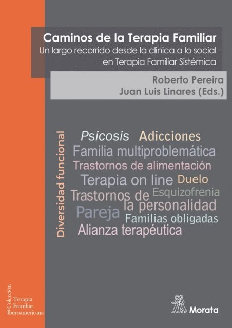 Juan Luis Linares, Roberto Pereira - Caminos de la Terapia Familiar. Un largo recorrido desde la clínica a lo social en Terapia Familiar Sistémica (Nueva edición ampliada), E-bok