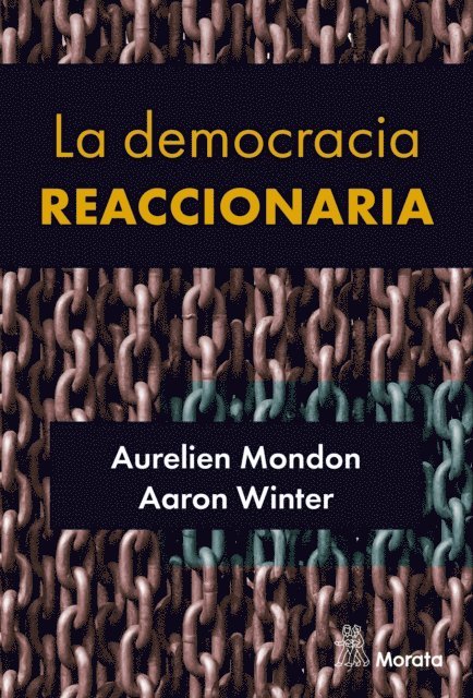 Aaron Winter, Aurelien Mondon - La democracia reaccionaria. La hegemonización del racismo y la ultraderecha populista, E-bok