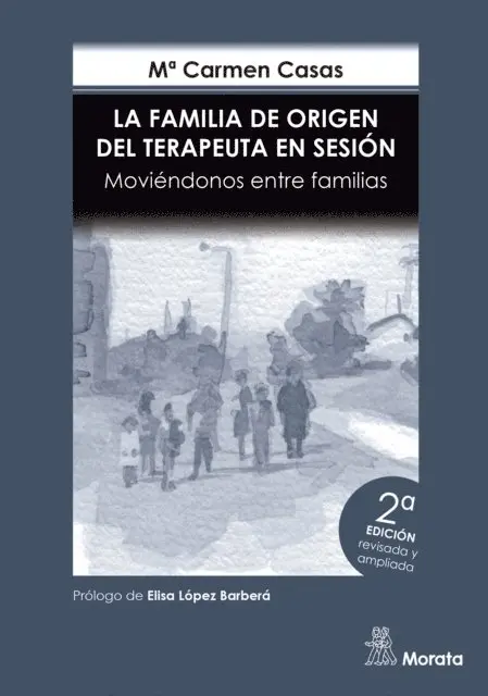Mª Carmen Casas Garcia - La Familia de Origen del Terapeuta en sesión. Moviéndonos entre familias. Edición renovada, E-bok. Tillgänglighet: Lägg i varukorg