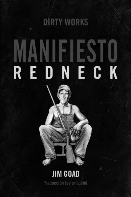 Jim Goad - Manifiesto Redneck, E-bok