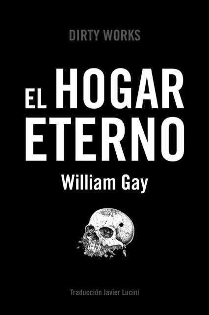 William Gay - El hogar eterno, E-bok
