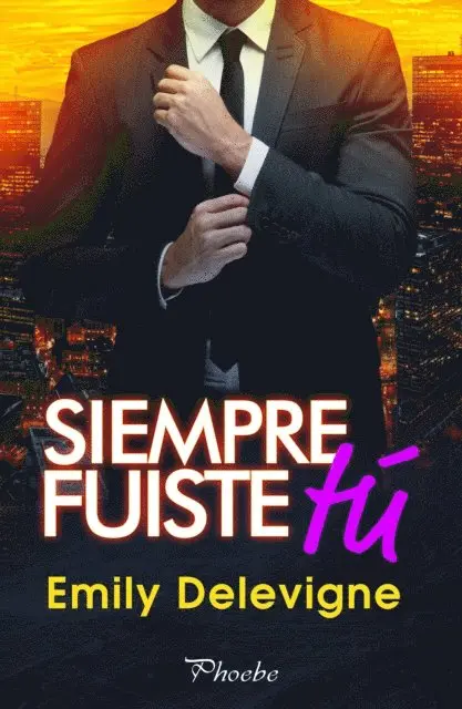 Emily Delevigne - Siempre fuiste tú, E-bok. Tillgänglighet: Lägg i varukorg