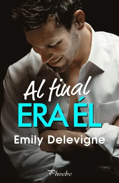 Emily Delevigne - Al final era él, E-bok. Tillgänglighet: Lägg i varukorg