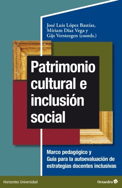 Gijs Versteegen, Miriam Diaz Vega, Jose Luis Lopez Bastias - Patrimonio cultural e inclusión social, E-bok