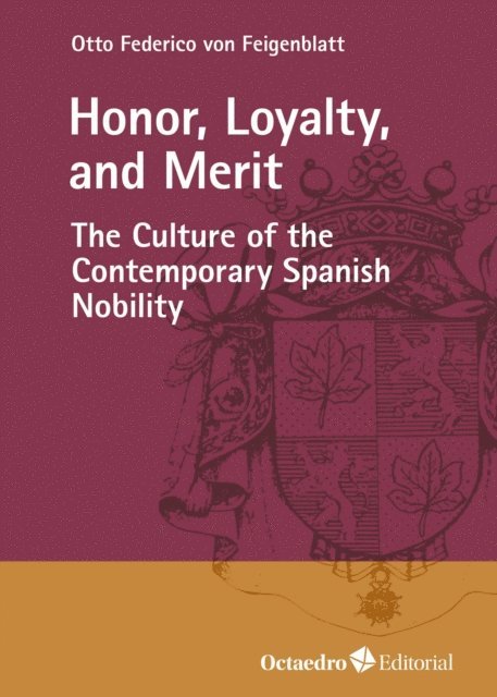 Otto Federico Von Feigenblatt - Honor, Loyalty, and Merit, E-bok