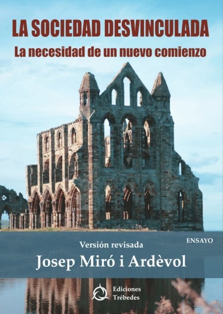Josep Miro i Ardevol - La sociedad desvinculada, E-bok