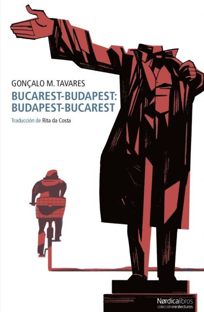 Goncalo M. Tavares - Bucarest-Budapest: Budapest-Bucarest, E-bok