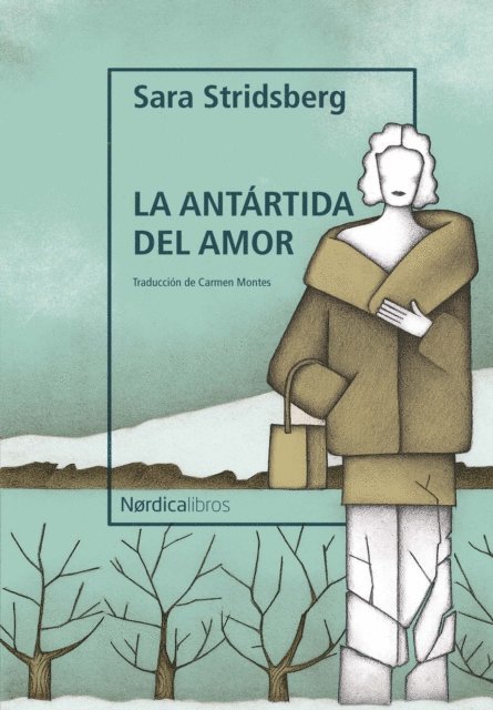 Sara Stridsberg - La antártida del amor, E-bok