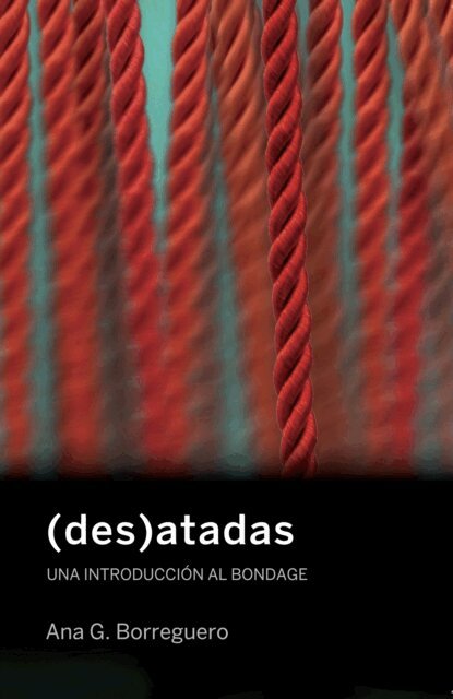 Maranta Rubiera, Ana G. Borreguero - (des)atadas, E-bok
