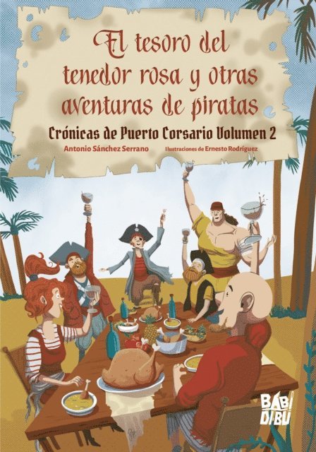 Antonio Sanchez Serrano - El tesoro del tenedor rosa y otras aventuras de piratas, E-bok