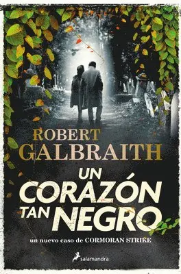 Robert Galbraith - Un Corazón Tan Negro / The Ink Black Heart, Häftad. Tillgänglighet: Lägg i varukorg