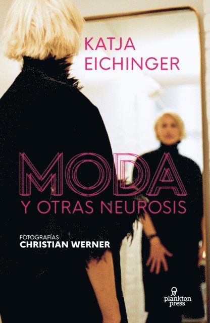 Katja Eichinger - Moda y otras neurosis, E-bok