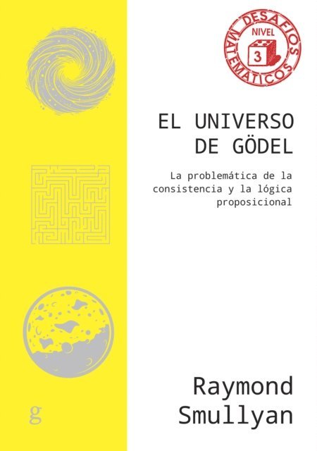 Raymond Smullyan - El universo de Gödel, E-bok