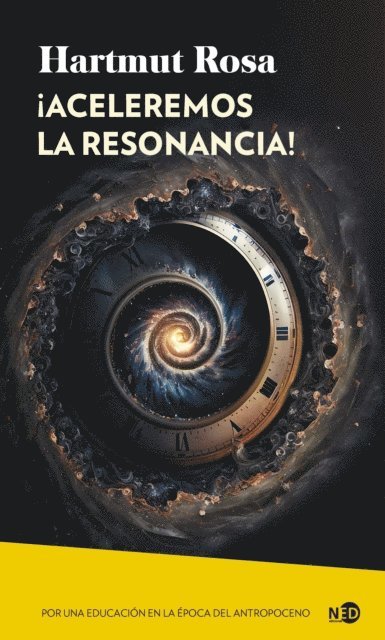 Nathanael Wallenhorst, Hartmut Rosa - ¡Aceleremos la resonancia!, E-bok