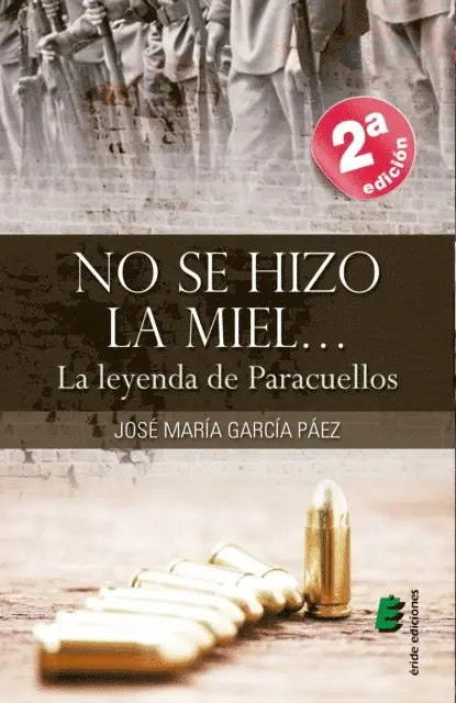 Jose Maria Garcia Paez - No se hizo la miel... (la leyenda de Paracuellos), E-bok. Tillgänglighet: Lägg i varukorg