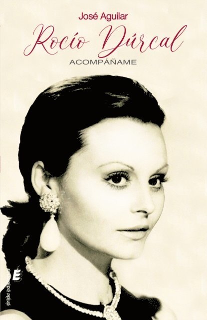 Jose Aguilar - Rocío Dúrcal. Acompáñame, E-bok