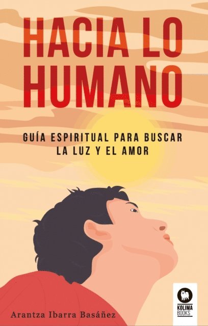 Arantza Ibarra Basanez - Hacia lo humano, E-bok