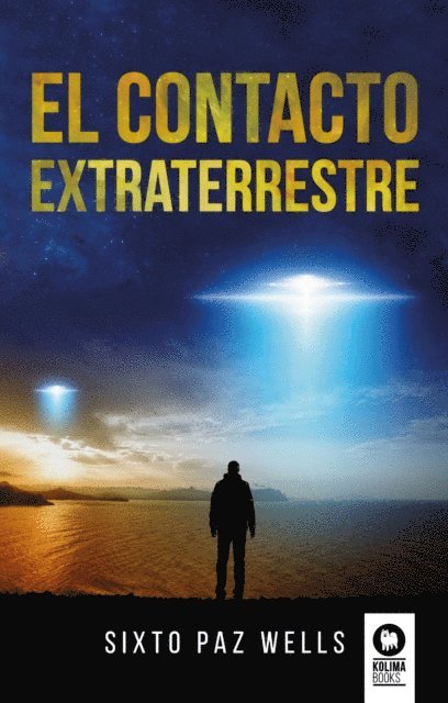 Sixto Paz Wells - El contacto extraterrestre, E-bok. Tillgänglighet: Lägg i varukorg